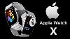 Nouvelles De Dernière Minute: Fuite Du Design De L'apple Watch X 10